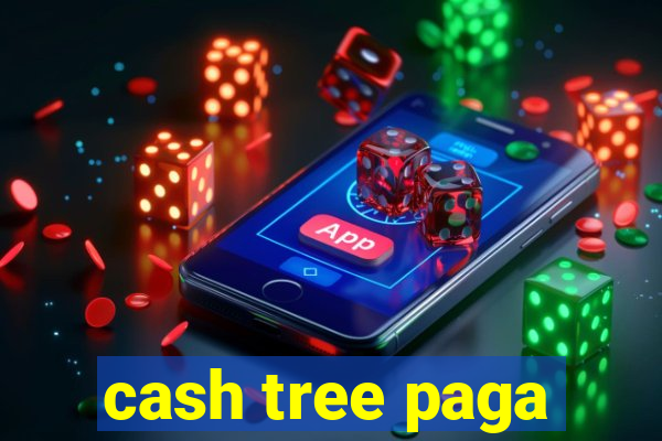 cash tree paga